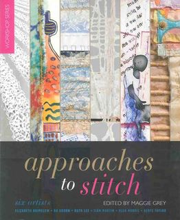 Approaches to Stitch: Six Artists