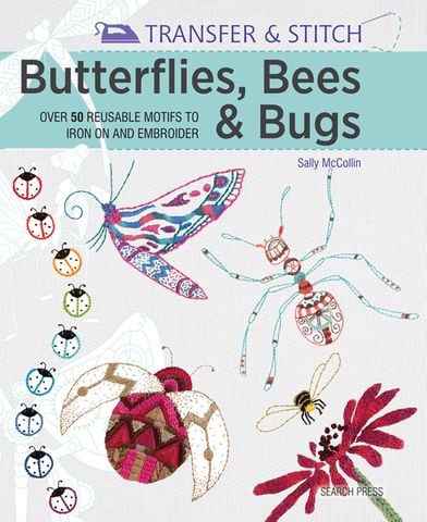 Transfer & Stitch Butterflies, Bees & Bugs