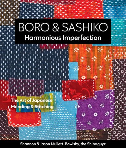 Boro & Sashiko: Harmonious Imperfection