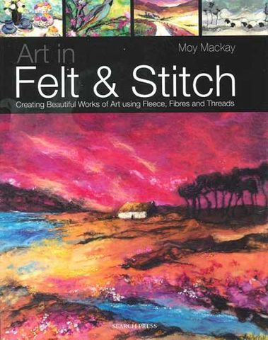 Art in Felt & Stitch