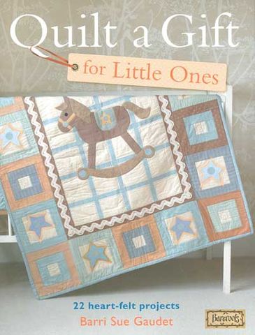 Quilt a Gift for Little Ones