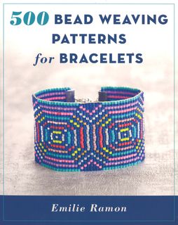 500 Bead Weaving Patterns for Bracelets