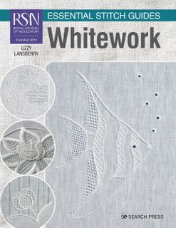 RSN Essential Stitch Guides: Whitework