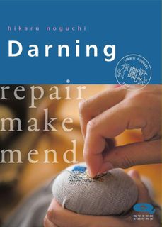 Darning: Repair Make Mend