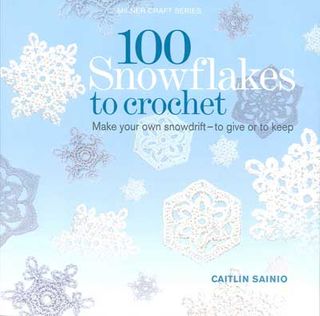 100 Snowflakes to Crochet