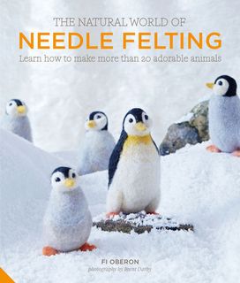 Natural World of Needle Felting