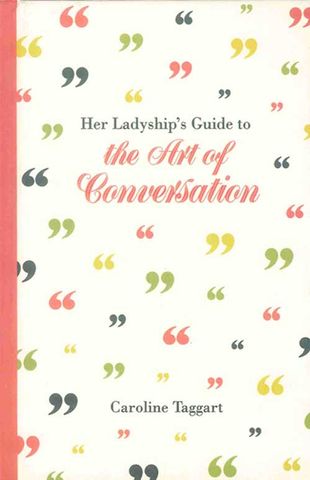 Her Ladyship's Guide to the Art of Conversation