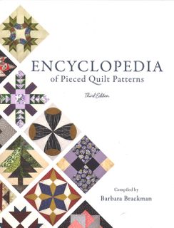 Encyclopedia of Pieced Quilt Patterns