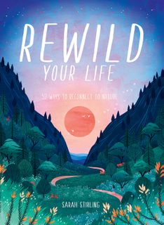 Rewild Your Life