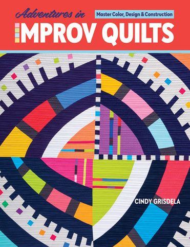 Adventures in Improv Quilts