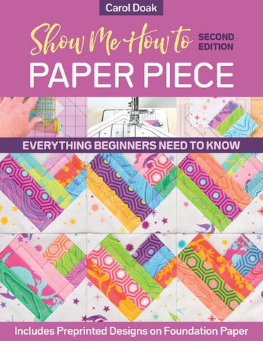Show Me How to Paper Piece 2nd Edition