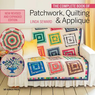 The Complete Book of Patchwork, Quilting & Appliqué