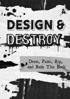 Design & Destroy