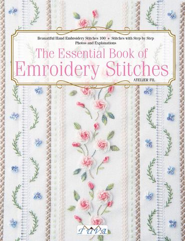 The Essential Book of Embroidery Stitches