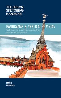 The Urban Sketching Handbook: Panoramas & Vertical Vistas