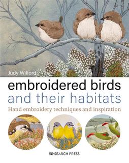 Embroidered Birds & Their Habitats
