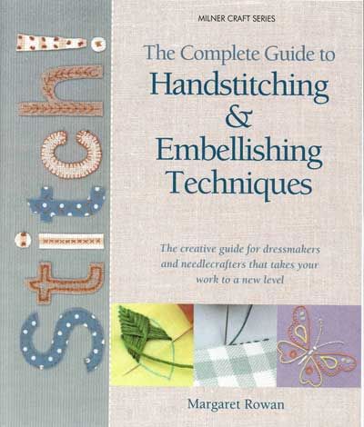 Complete Guide to Handstitching & Embellishing Techniques