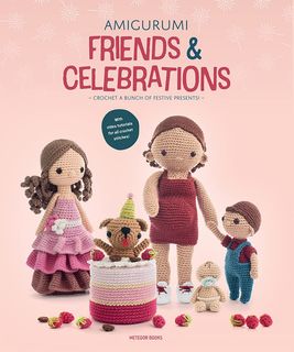 Amigurumi Friends & Celebrations