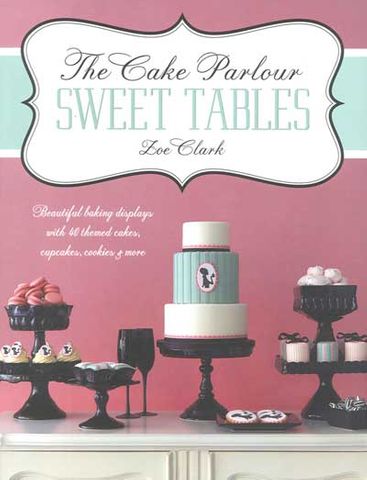 The Cake Parlour: Sweet Tables