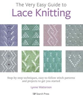 The Very Easy Guide to Lace Knitting