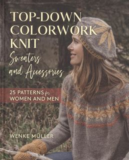 Top-Down Colorwork Knit Sweaters and Accessories