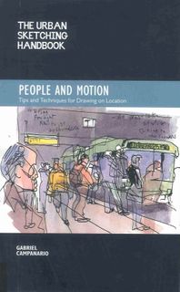 The Urban Sketching Handbook: People and Motion