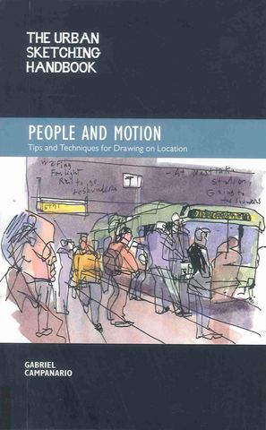 The Urban Sketching Handbook: People and Motion