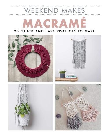 Weekend Makes: Macramé