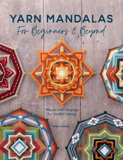 Yarn Mandalas for Beginners & Beyond