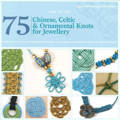 75 Chinese, Celtic and Ornamental Knots for Jewellery
