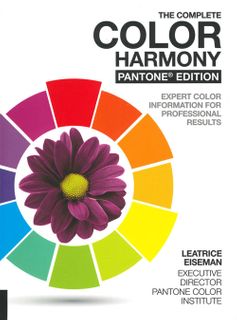 The Complete Color Harmony: Pantone Edition