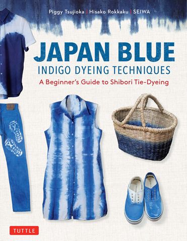 Japan Blue: Indigo Dyeing Techniques