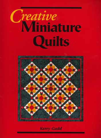 Creative Miniature Quilts