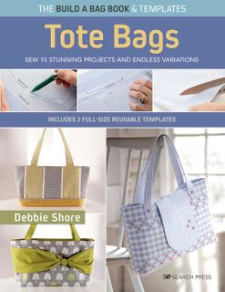 The Build a Bag Book & Templates: Tote Bags