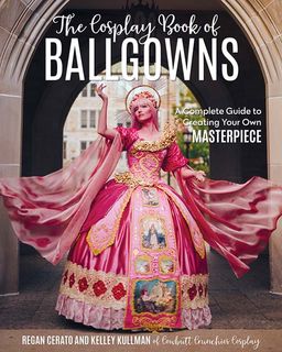 The Cosplayer's Book of Ballgowns