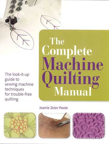 The Complete Machine Quilting Manual