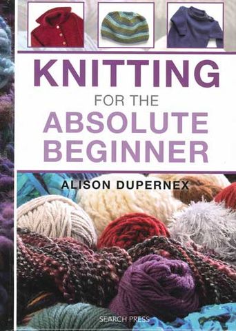 Knitting for the Absolute Beginner