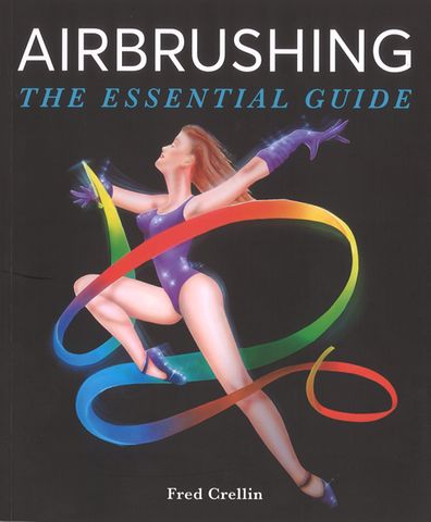 Airbrushing: The Essential Guide