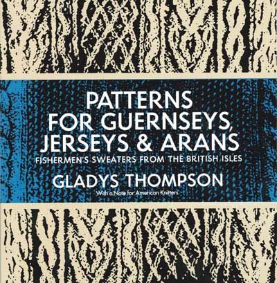 Patterns for Guernseys, Jerseys and Arans