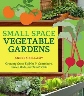 Small-Space Vegetable Gardens