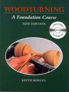 Woodturning: A Foundation Course