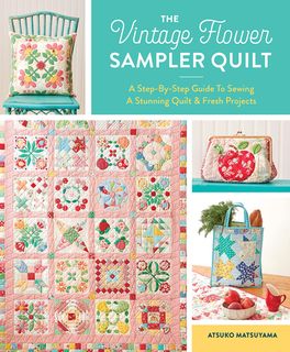 The Vintage Flower Sampler Quilt