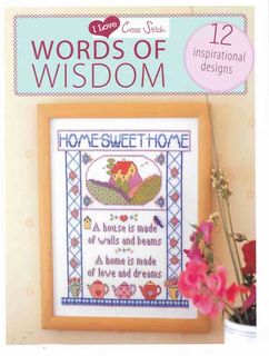 I Love Cross Stitch: Words of Wisdom
