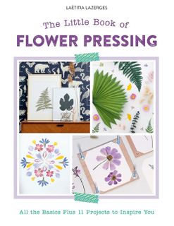 The Little Book of Flower Pressing