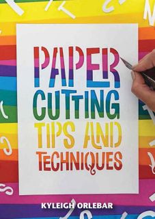 Paper Cutting Tips and Techniques