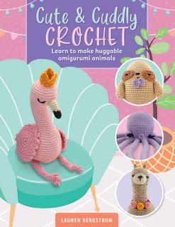 Cute & Cuddly Crochet