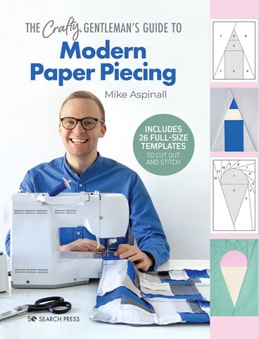 The Crafty Gentleman’s Guide to Modern Paper Piecing