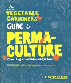 The Vegetable Gardener's Guide to Permaculture