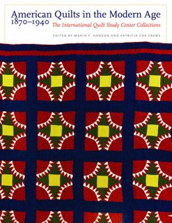 American Quilts in the Modern Age, 1870–1940
