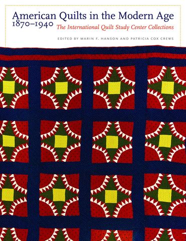 American Quilts in the Modern Age, 1870–1940